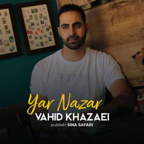 دانلود آهنگ وحید خزایی یار نازار