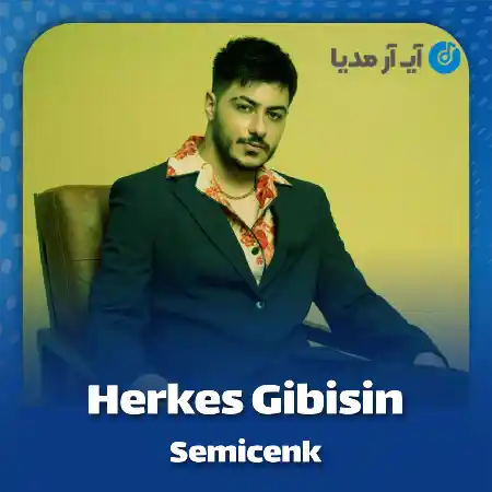 دانلود آهنگ Semicenk Herkes Gibisin